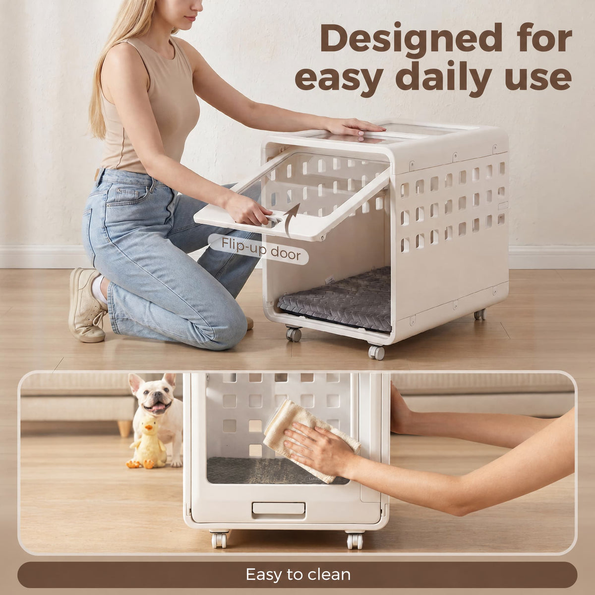 A cream-colored wheeled pet crate shown in a lifestyle setting with a woman kneeling beside it and a small dog nearby, with text reading 'Designed for easy daily use' and 'Easy to clean'.